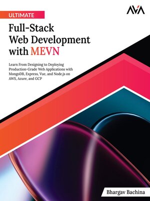 cover image of Ultimate Full-Stack Web Development with MEVN
